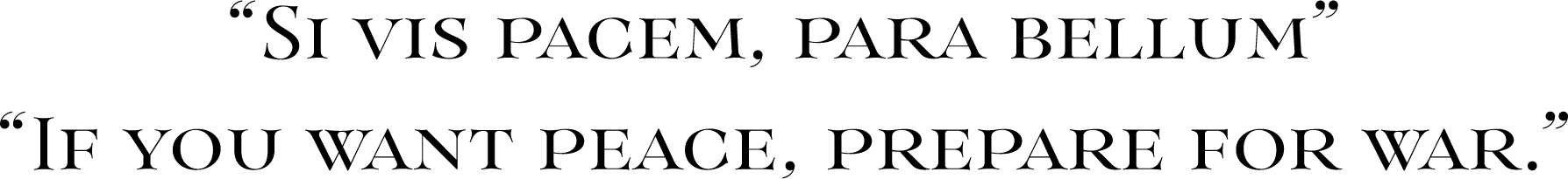 Sic vic pacem, para bellum.